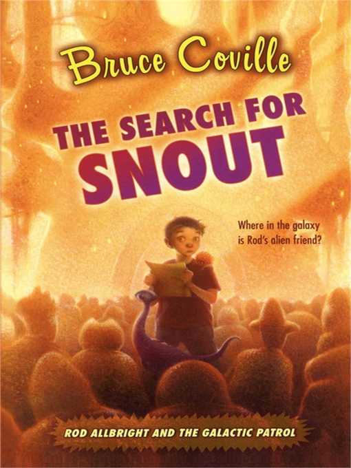 Title details for The Search for Snout by Bruce Coville - Wait list
